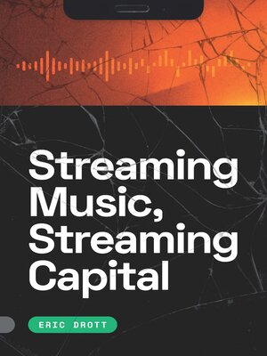 cover image of Streaming Music, Streaming Capital
